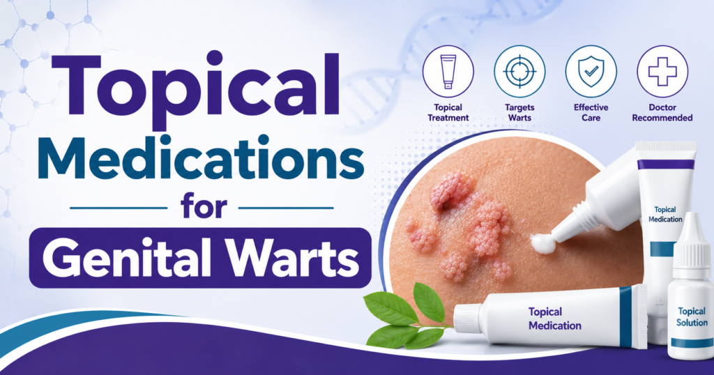 Looking for the best topical medications for genital warts? Compare prescription creams, gels, application methods, and side effects to clear outbreaks.